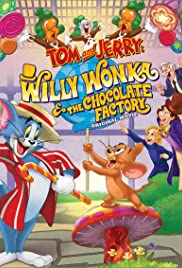Tom and Jerry: Willy Wonka and the Chocolate Factory