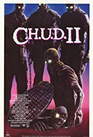 C.H.U.D. II – Bud the Chud C.H.U.D. II – Bud the Chud