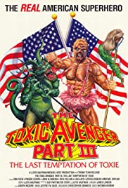 The Toxic Avenger Part 3: The Last Temptation of Toxie