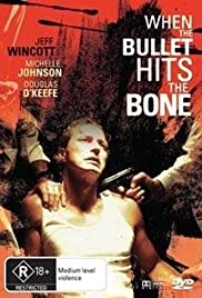 When the Bullet Hits the Bone When the Bullet Hits the Bone