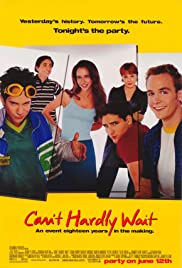 Can’t Hardly Wait