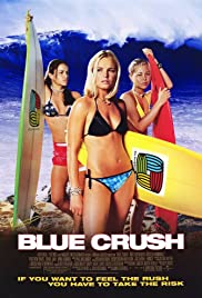 Blue Crush Blue Crush