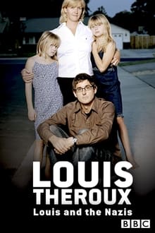 Louis Theroux: Louis and the Nazis