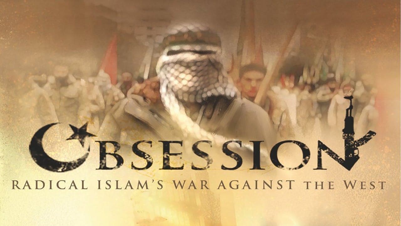 Obsession: Radical Islam’s War Against the West
