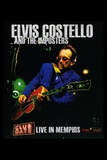 Elvis Costello & the Imposters: Club Date – Live in Memphis