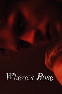 Where&apos;s Rose