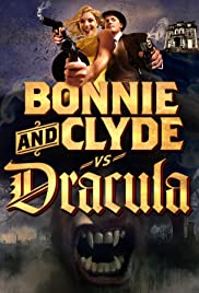 Bonnie & Clyde vs. Dracula