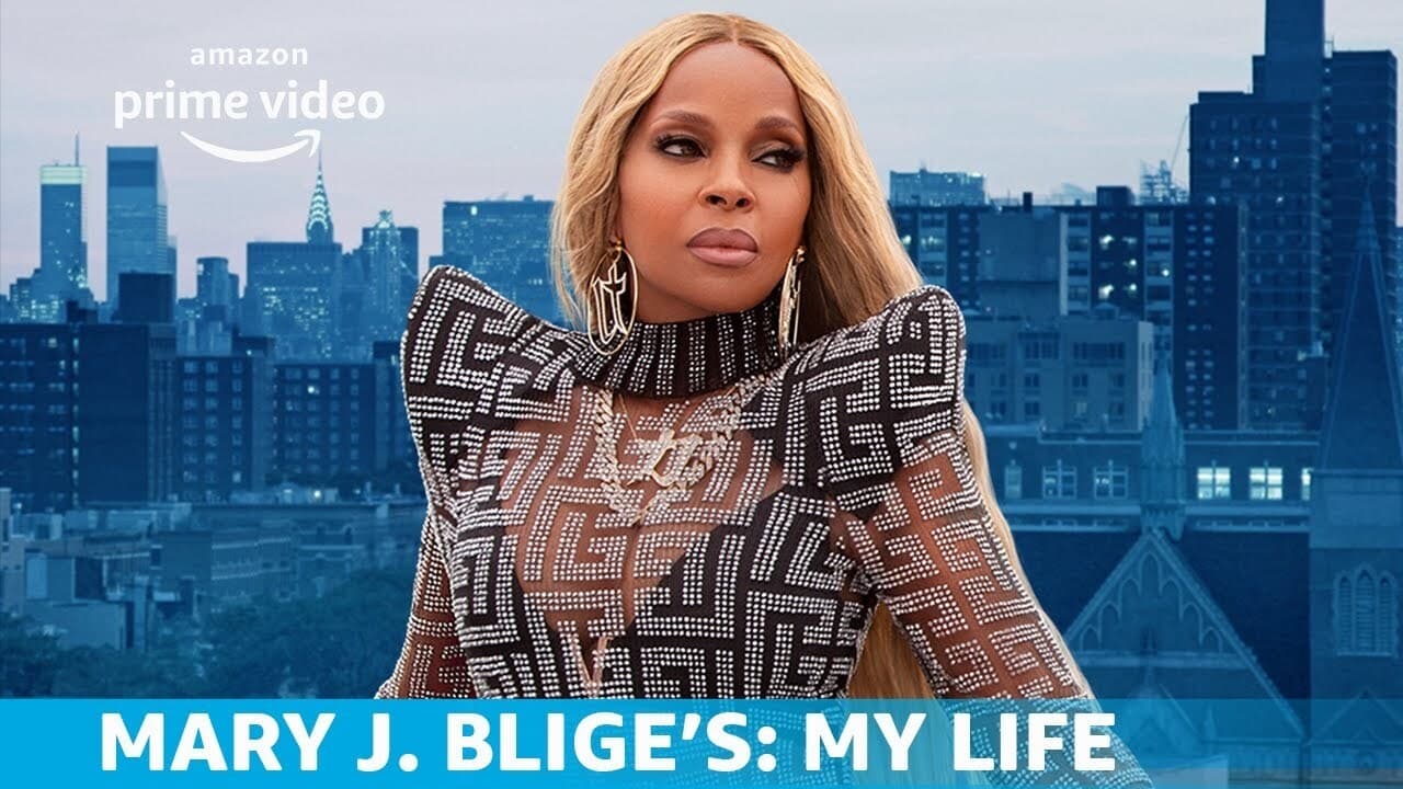 Mary J Blige’s My Life