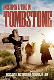 Once Upon a Time in Tombstone Once Upon a Time in Tombstone