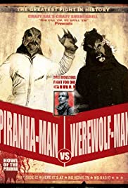 Piranha-Man vs. Werewolf Man: Howl of the Piranha