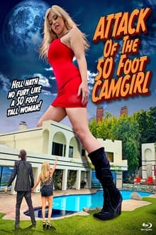 Attack of the 50 Foot CamGirl Attack of the 50 Foot CamGirl