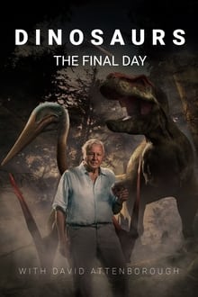 Dinosaurs – The Final Day with David Attenborough
