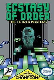 Ecstasy of Order: The Tetris Masters