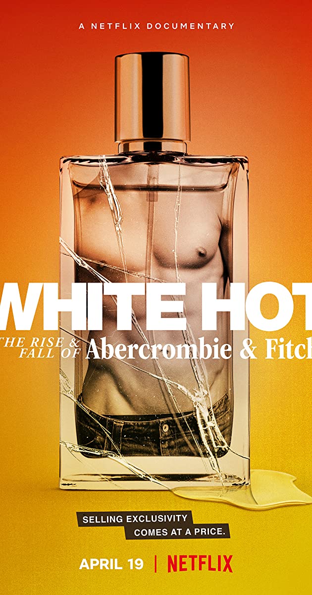 White Hot: The Rise & Fall of Abercrombie & Fitch White Hot: The Rise & Fall of Abercrombie & Fitch