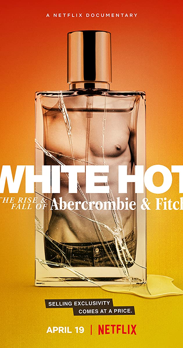 White Hot: The Rise & Fall of Abercrombie & Fitch