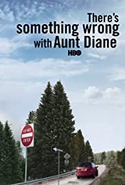 There’s Something Wrong with Aunt Diane