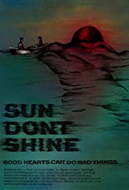 Sun Don’t Shine