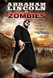 Abraham Lincoln vs. Zombies Abraham Lincoln vs. Zombies