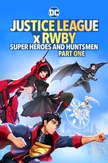 Justice League x RWBY: Superhelden und Jäger: Teil 1