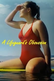 A Lifeguard&apos;s Obsession
