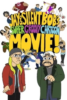 Jay and Silent Bob’s Super Groovy Cartoon Movie