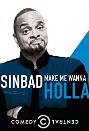 Sinbad: Make Me Wanna Holla!