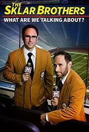 The Sklar Brothers: What Are We Talking About