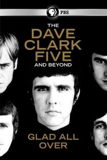 Glad All Over: The Dave Clark Five and Beyond
