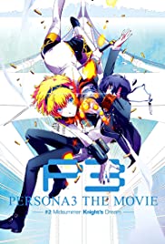Persona 3 the Movie: #2 Midsummer Knight’s Dream