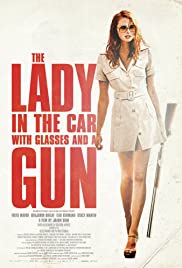 The Lady in the Car with Glasses and a Gun