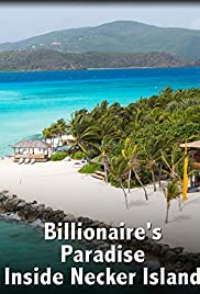 Billionaire’s Paradise: Inside Necker Island