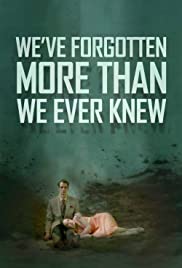 We’ve Forgotten More Than We Ever Knew