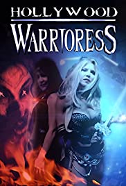 Hollywood Warrioress: The Movie