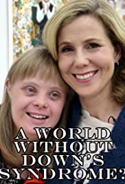 A World Without Down’s Syndrome?