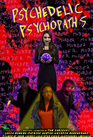Psychedelic Psychopaths
