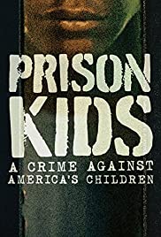 Prison Kids: A Crime Against America’s Children