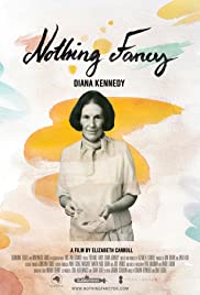 Diana Kennedy: Nothing Fancy