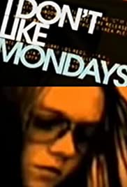 I Don’t Like Mondays 1×1