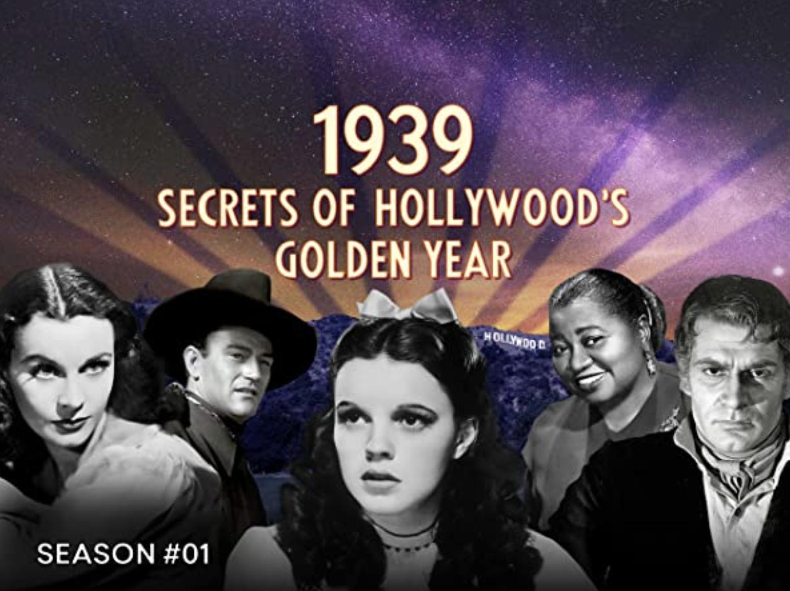 1939: Secrets of Hollywood’s Golden Year