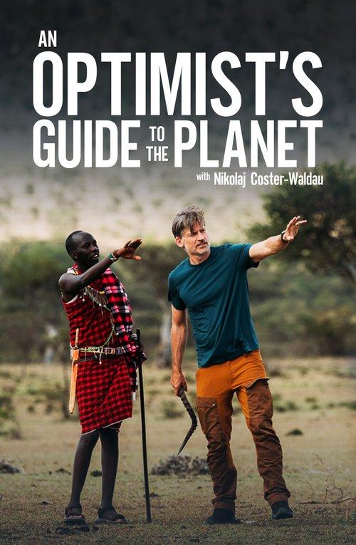 An Optimist&apos;s Guide to the Planet