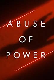 Abuse of Power Season 1 Episode 1